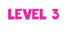 Level 3